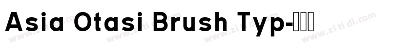 Asia Otasi Brush Typ字体转换